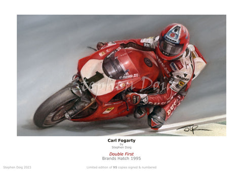Carl Fogarty 'Double First' Brands Hatch 1995  Ltd edition of 95 copies.